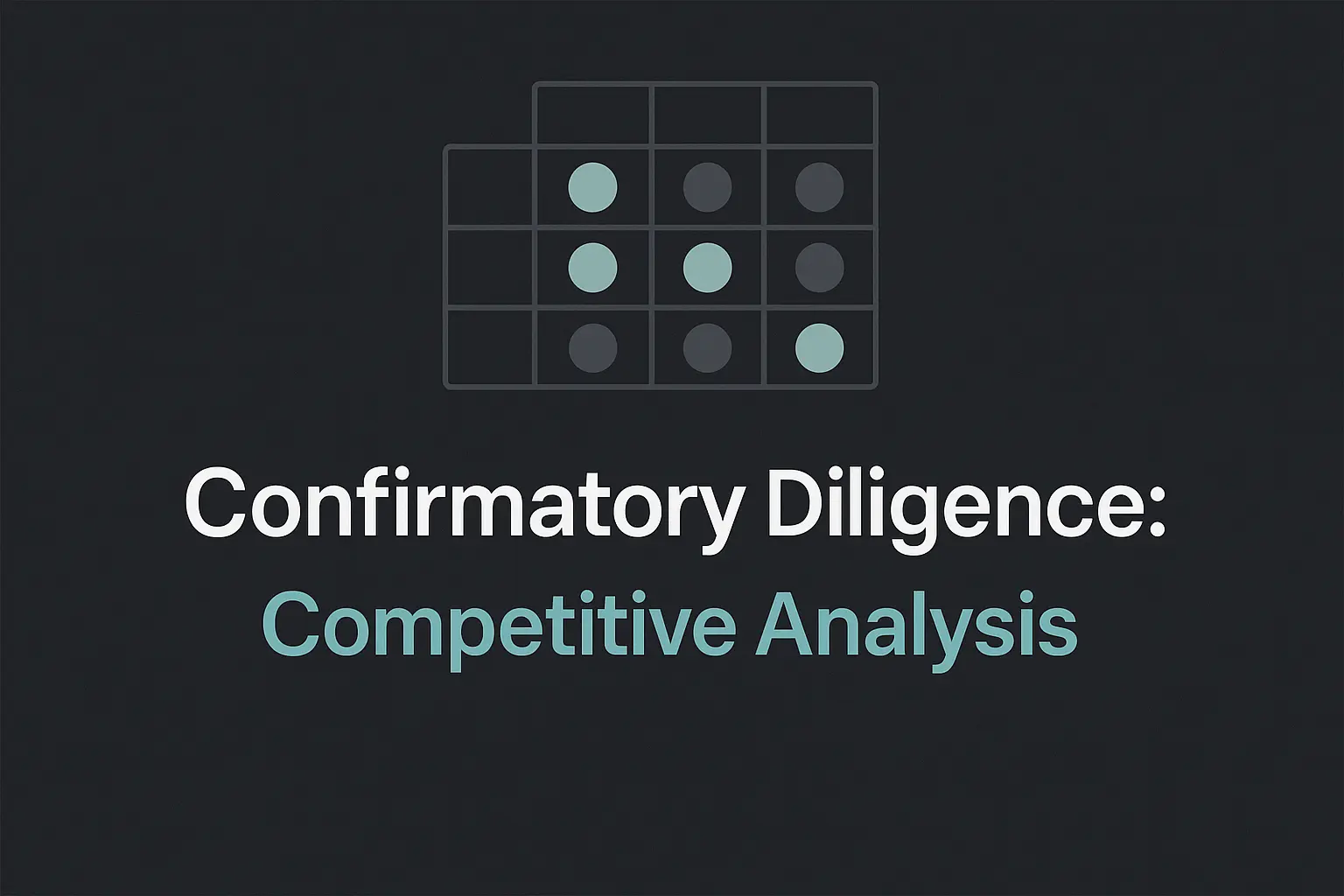 Confirmatory Diligence: Competitive Analysis preview image