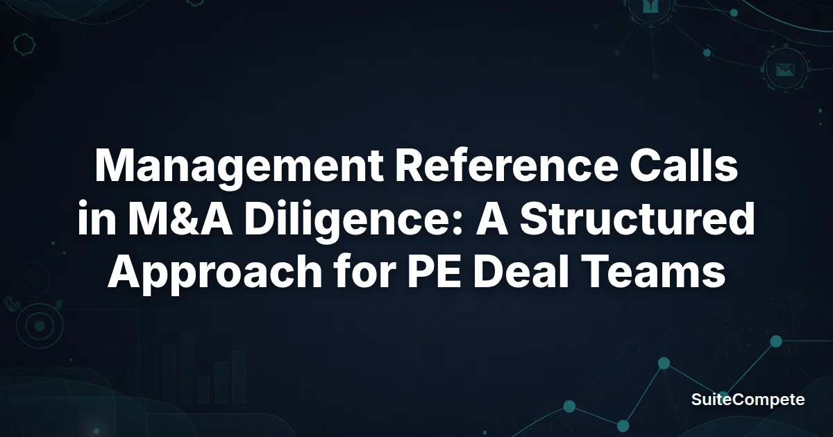 Management Reference Calls in M&A Diligence: A Structured Approach for PE Deal Teams preview image