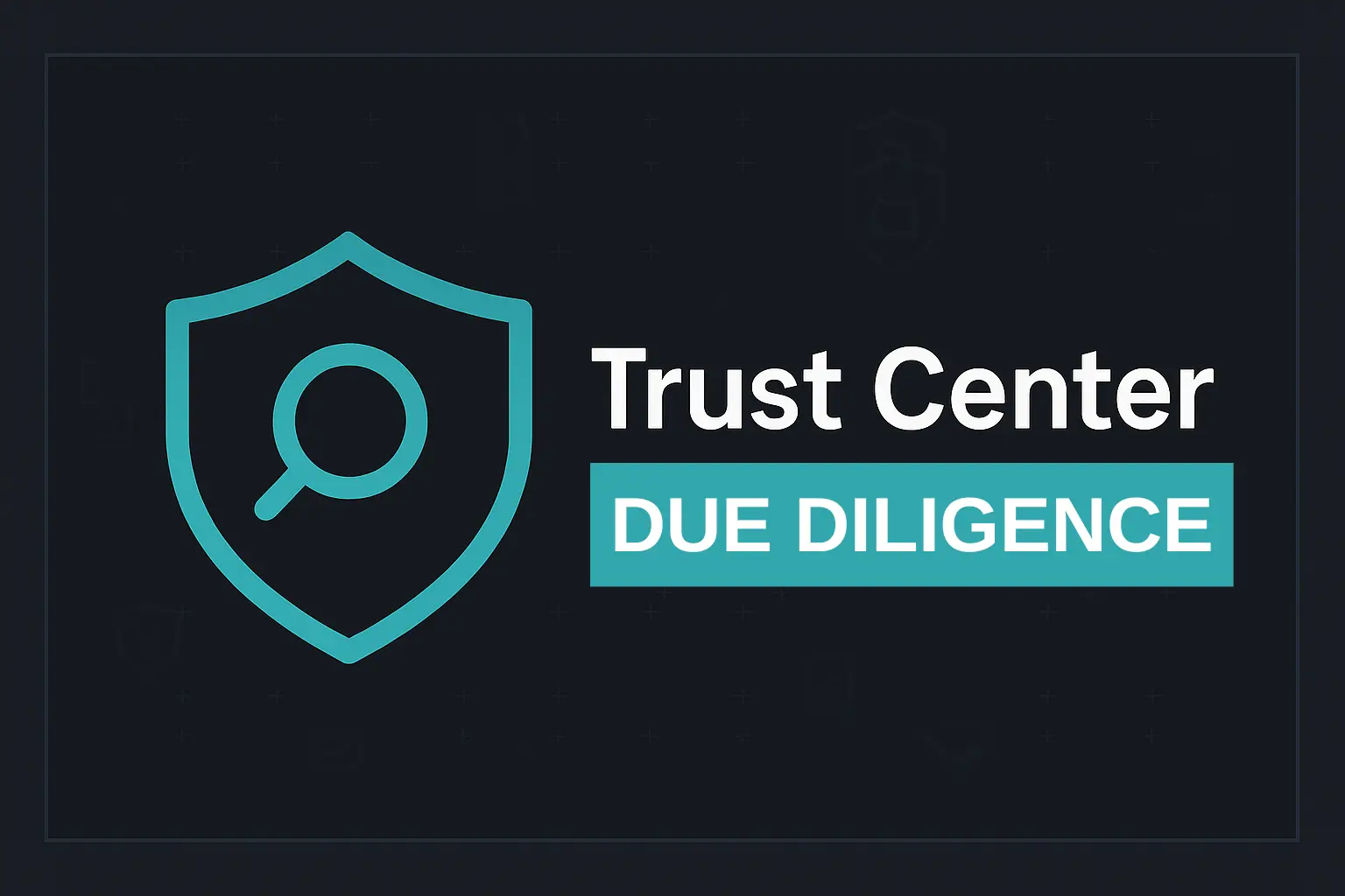 Trust Center Due Diligence hero image